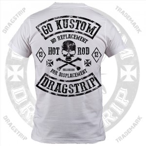Dragstrip Kustom No Replacement for Displacement White T`shirt